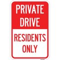 Amistad 12 x 18 in. Aluminum Sign - Private Drive Sign Private Drive - Residents Only AM2018510